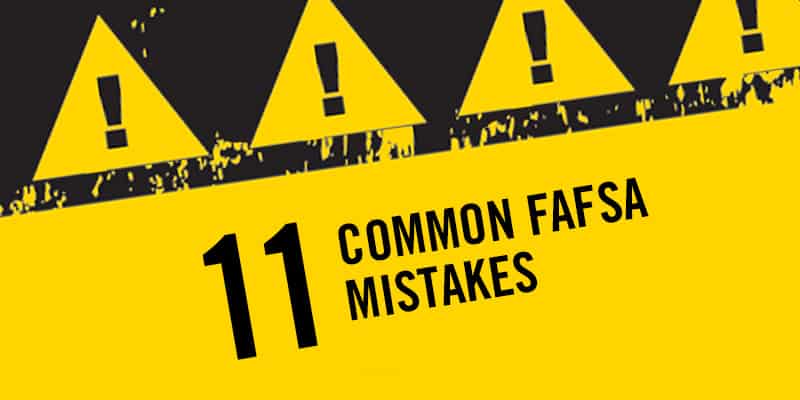 Featured image for “11 Common FAFSA Mistakes”